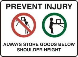 GENERAL - PREVENT INJURY ALWAYS STORE GOODS BELOW SHOULDER HEIGHT – Part No. G 701